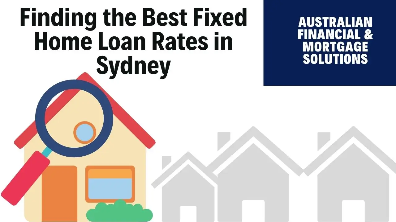https://www.afmsgroup.com.au/wp-content/uploads/2024/03/Finding-the-Best-Fixed-Home-Loan-Rates-in-Sydney.webp