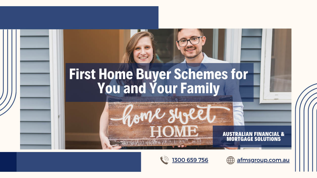 https://www.afmsgroup.com.au/wp-content/uploads/2024/03/First-Home-Buyer-Schemes-for-You-and-Your-Family.jpg